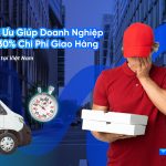 6 Cách Giảm Chi Phí Giao Hàng 30% Cho Doanh Nghiệp