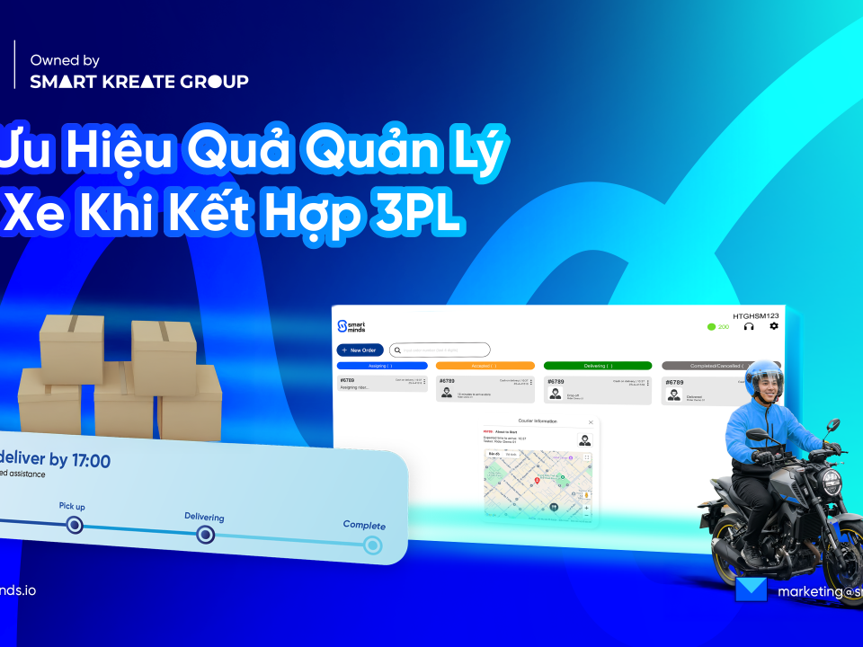 Cách Tối Ưu Hệ Thống Tích Hợp Quản Lý Đội Xe Nội Bộ Và Đơn Vị Vận Chuyển 3PL
